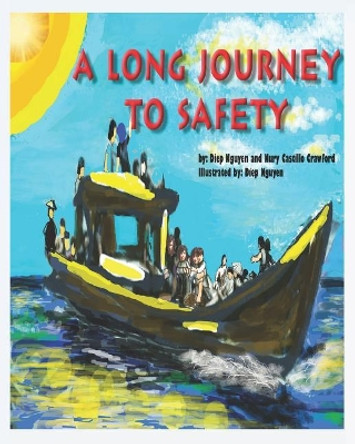 A Long Journey to Safety by Nury Castillo Crawford 9780999397862