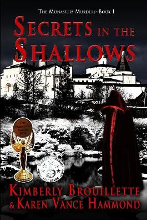 Secrets in the Shallows (Book 1: The Monastery Murders) by Karen Vance Hammond 9781071340424