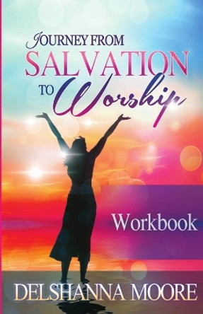 Journey from Salvation to Worship Workbook by Christy Cumberlander-Walker 9780999464861