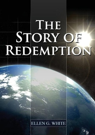 The Story of Redemption by Ellen G White 9781087902913