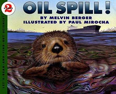 Oil Spill by Melvin Berger 9780064451215