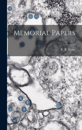 Memorial Papers; 1 by R R (Reginald Ruggles) 1882 Gates 9781013345555