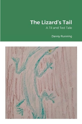 The Lizard's Tail by Danny Ferreira 9781008991125