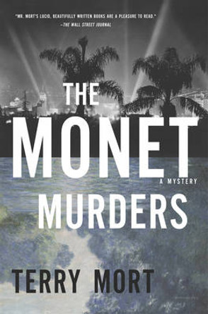The Monet Murders: A Mystery by Terry Mort 9781681772134