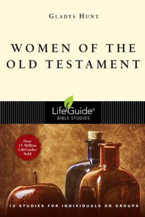 Women of the Old Testament by Mrs Gladys Hunt 9780830830640