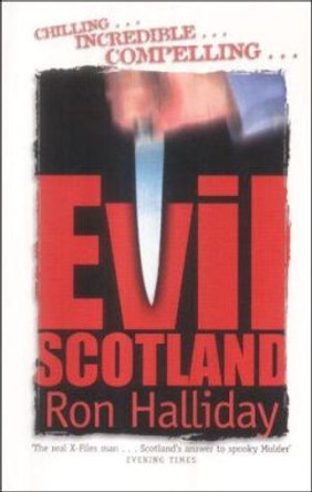 Evil Scotland by Ron Halliday 9780954446147