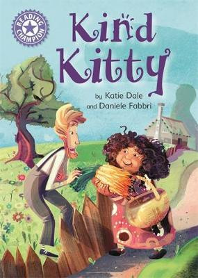 Reading Champion: Kind Kitty: Independent Reading Purple 8 by Katie Dale 9781445171678