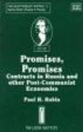 Promises, Promises: Contracts in Russia and Other Post-communist Economies by Paul H. Rubin 9781858985589