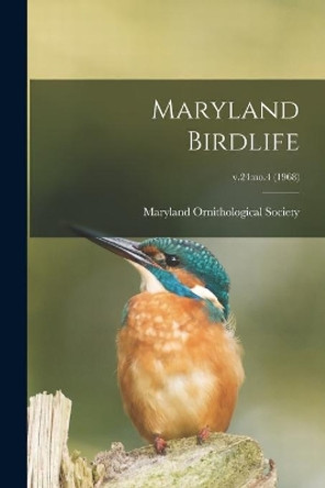 Maryland Birdlife; v.24: no.4 (1968) by Maryland Ornithological Society 9781015199514