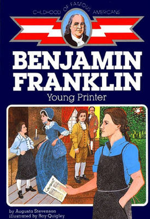 Benjamin Franklin, Young Printer by Augusta Stevenson 9780020419204