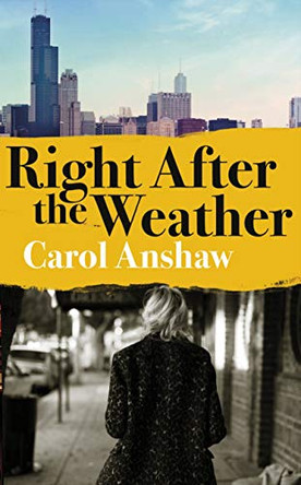 Right After the Weather by Carol Anshaw 9780241392805