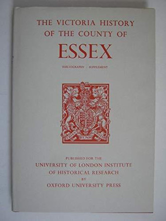 A History of the County of Essex - Bibliography Supplement by W.R. Powell 9780197227701