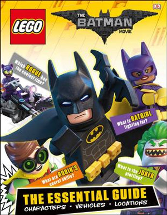 The LEGO (R) BATMAN MOVIE The Essential Guide by Julia March 9780241279496