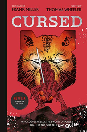 Cursed: An astonishing new re-imagining of King Arthur by the legendary Frank Miller by Tom Wheeler 9780241376614