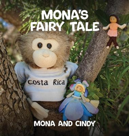 Mona's Fairy Tale by Mona and Cindy 9781088021460