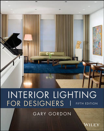 Interior Lighting for Designers by Gary Gordon 9780470114223