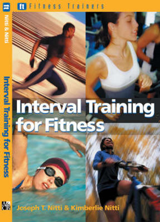 Interval Training for Fitness by Joseph T. Nitti 9780713663822