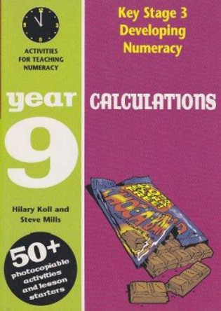 Calculations: Year 9: Activities for the Daily Maths Lesson by Hilary Koll 9780713664706