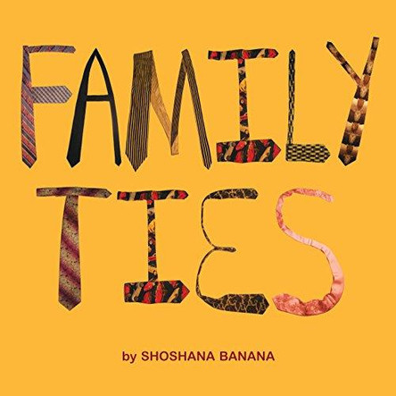 Family Ties by Shoshana Banana 9780615970820