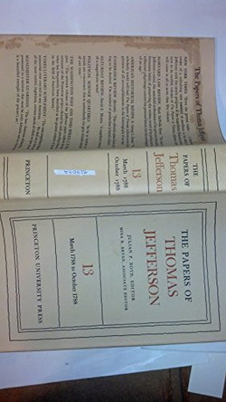The Papers of Thomas Jefferson, Volume 13: March 1788 to October 1788 by Thomas Jefferson 9780691045450