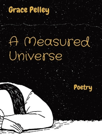 A Measured Universe: Poetry by Pelley 9781087929668