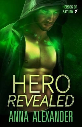 Hero Revealed by Anna Alexander 9780997090208