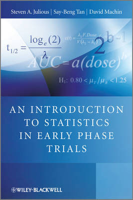 An Introduction to Statistics in Early Phase Trials by Steven A. Julious 9780470059852