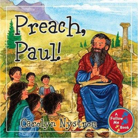 Preach, Paul! by Ms Carolyn Nystrom 9780825433337