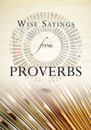 Wise Sayings from Proverbs by Mrs Olivia Warburton 9780745955537