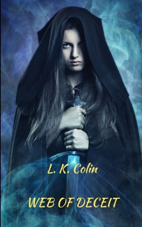 Web of Deceit by Linda Kay Colin 9781076763334