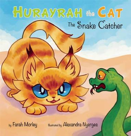 Hurayrah the Cat: The Snake Catcher by Farah Morley 9780860375869