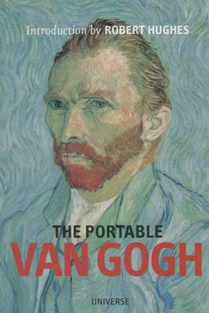 The Portable Van Gogh by Robert Hughes 9780789318282