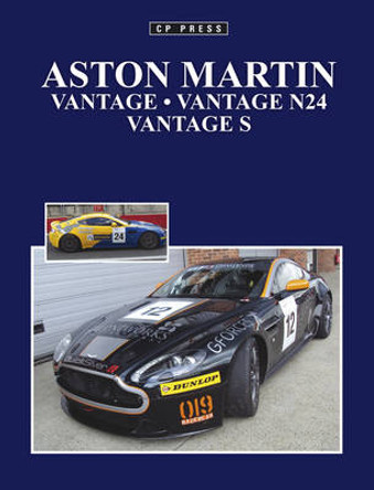 Aston Martin Vantage, Vantage N24 & Vantage S by Colin Howard 9780957666436