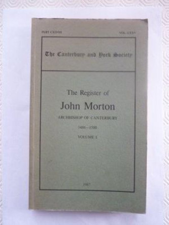 The Register of John Morton, Archbishop of Canterbury 1486-1500: I by Christopher Harper-Bill 9780907239468
