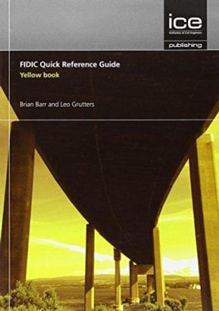 FIDIC Quick Reference Guide: Yellow Book by Brian Barr 9780727760463