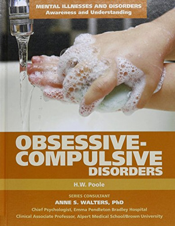 Obsessive-Compulsive Disorder by H.W. Poole 9781422233733