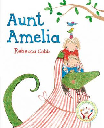 Aunt Amelia by Rebecca Cobb 9781447242369