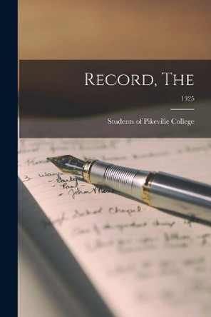 Record, The; 1925 by Students of Pikeville College 9781014986948