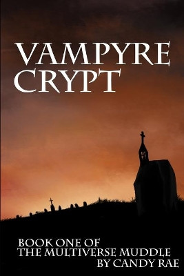 Vampyre Crypt by Candy Rae 9781077976443