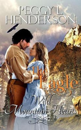 The Eagle by Peggy L Henderson 9781087062419