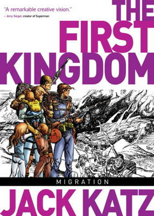 The First Kingdom, Vol  4 - Migration by Jack Katz 9781782760139