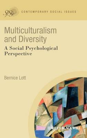 Multiculturalism and Diversity: A Social Psychological Perspective by Bernice Lott 9781405190664