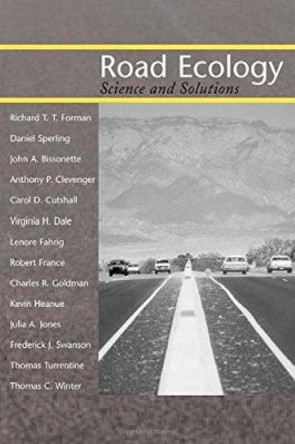 Road Ecology: Science and Solutions by Richard T. T. Forman 9781559639330