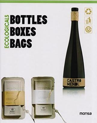 Ecologicals, Bottles, Boxes, Bags by Monsa 9788415829829