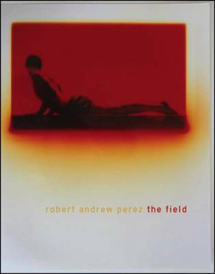 The Field by Robert Andrew Perez 9781632430298