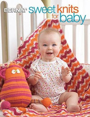 Sweet Knits for Baby by Editors of Sixth&Spring Books 9781938867170