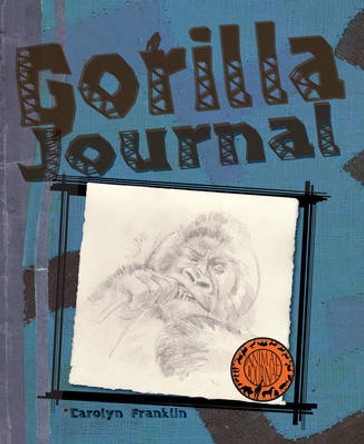 Gorilla Journal by Carolyn Franklin 9781906370596