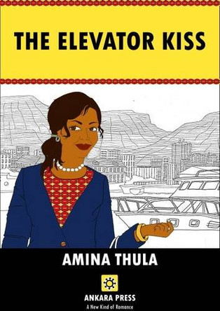 The Elevator Kiss by Amina Thula 9781911115236