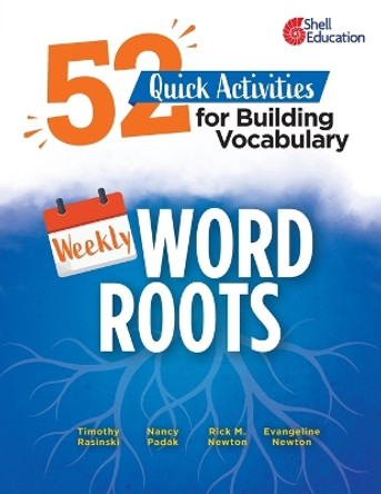 Weekly Word Roots: 52 Quick Activities for Building Vocabulary by Timothy Rasinski 9781087649030