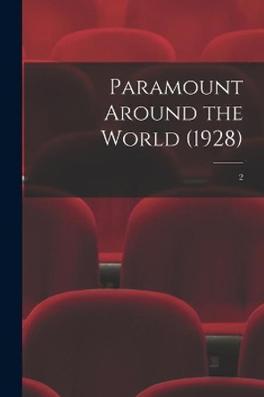 Paramount Around the World (1928); 2 by Anonymous 9781014443250